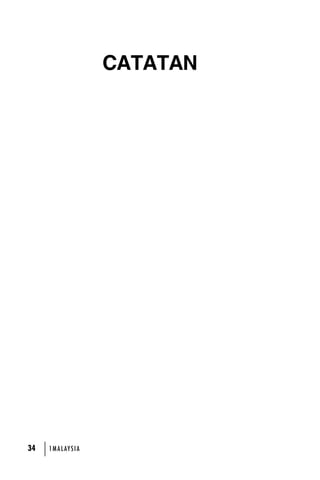 34 1MA L AY S I A 
CATATAN 
 
