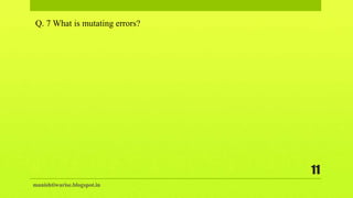 manishtiwarise.blogspot.in
11
Q. 7 What is mutating errors?
 