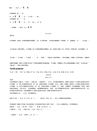 ∴ Df = 22 ; –    { }

  Para x = 2:

  f 2     ( )   = 2 – 2 0 + = 0
  Para x = – 2

  f 2     ( )   = 2 + 2 + 0 = 2 2


  ∴ Imf = 02 2 ;     {}

                                            y0 x 2 2 22 2 –
  32. a


  Fora     da   promoção,            o   casal         pagaria   por   7   dias   7   ⋅   150   =




  1.050 reais. Com a promoção, o valor a ser pago seria 3 ⋅




  150 + 130 + 110 + + 3 ⋅ 90 = 960 reais. Assim, um casal que


  aderir ao pacote promocional fará uma economia de 1.050 –
  960 = 90 reais.

  Tarefa proposta
  1. A × B = {(–1; 0); (–1; 1); (1; 0); (1; 1); (2; 0); (2; 1)}
                                             –1A B 12 01

                                            B0 A –1 1 1 2

  2. d
  Sendo n(A × B) = n(A) á n(B) = 15, teremos um dos conjuntos
  com 1 elemento e o outro com 15, ou um dos conjuntos
  com 3 elementos e o outro com 5. De uma forma ou de
  outra, eles terão números de elementos diferentes e,
  portanto, serão conjuntos diferentes.
  3. Para n = 13, temos:


  d(13) = 13 3 13 2            2   − ⋅ = 169 39 2− = 65 diagonais


  Para um polígono convexo de (n + 1) lados, temos:
  d(n + 1) = n n + () − + () 1312                  2   s
  s d(n + 1) = nn n        2   21 33 2 + + − −


  ∴ d(n + 1) = nn      2   2 2 − −
 