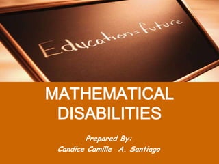 Math And Disability mathematical disabilities | PPTX