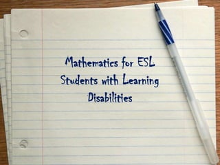 Mathematics for ESL Students with Learning Disabilities<br />