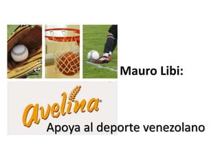 Mauro Libi:
Apoya al deporte venezolano
 