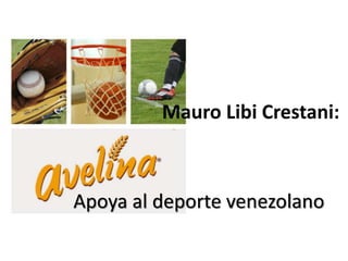 Mauro Libi Crestani:
Apoya al deporte venezolano
 
