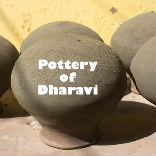 Le Ravi Pottery Pottery of Dharavi | PDF