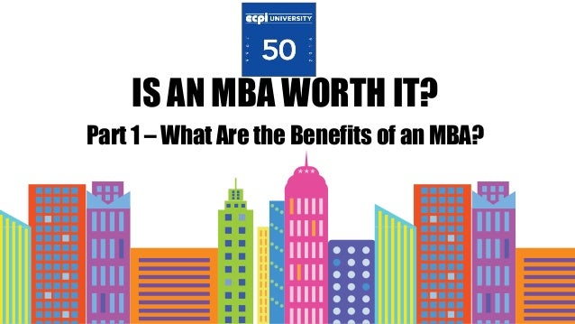 is an mba worth it mba worth it