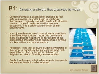 B1:  Creating a climate that promotes fairness   <ul><li>Context: Fairness is essential for students to feel safe in a cla...