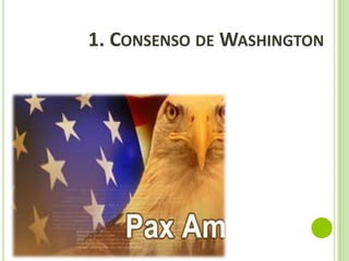 1. CONSENSO DE WASHINGTON