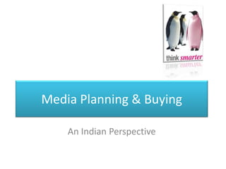 Media Planning & Buying An Indian Perspective 