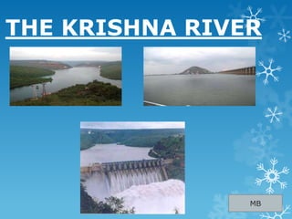 THE KRISHNA RIVER
MB
 