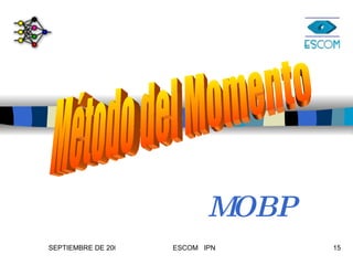 MOBP Método del Momento  