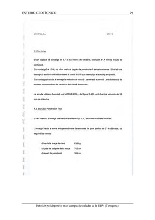 ESTUDIO GEOTÉCNICO 29 
Pabellón polideportivo en el campus Sescelades de la URV (Tarragona) 
 