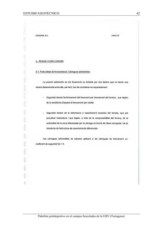 ESTUDIO GEOTÉCNICO 42 
Pabellón polideportivo en el campus Sescelades de la URV (Tarragona) 
 