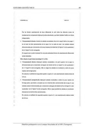 ESTUDIO GEOTÉCNICO 48 
Pabellón polideportivo en el campus Sescelades de la URV (Tarragona) 
 