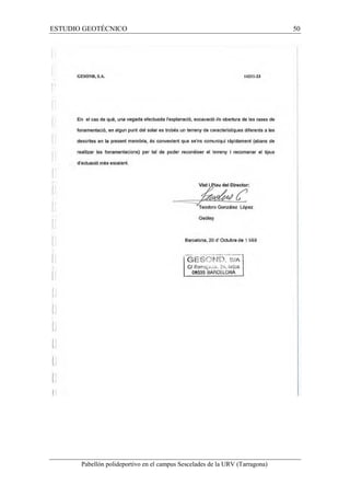 ESTUDIO GEOTÉCNICO 50 
Pabellón polideportivo en el campus Sescelades de la URV (Tarragona) 
 