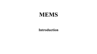 MEMS
Introduction
 