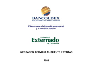 MERCADEO, SERVICIO AL CLIENTE Y VENTAS 2009 