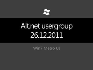 Win7 Metro UI
 