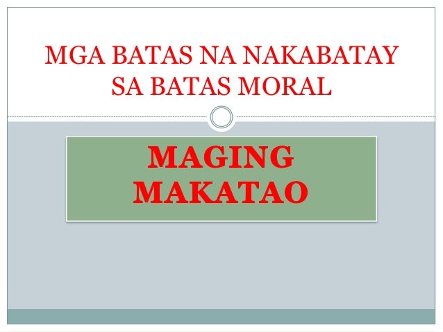 Batas Para Sa Karapatan Ng Kabataan Ayon Sa Likas Na Batas Moral