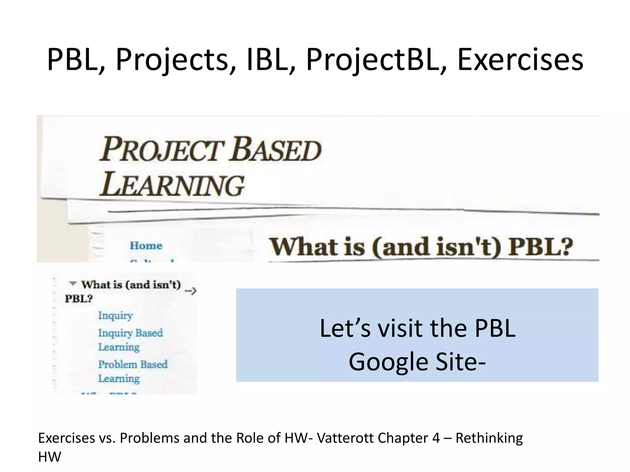 Begin with the End in MindCraft the Driving QuestionPlan the AssessentMap the ProjectManage the Process