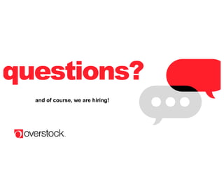 questions?
and of course, we are hiring!
 
