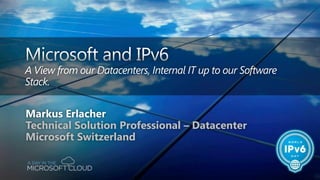 A View from our Datacenters, Internal IT up to our Software
Stack.



Technical Solution Professional – Datacenter
Microsoft Switzerland
 