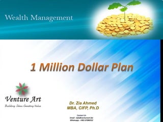 Contact Us
Email : info@ventureart.biz
Whatsapp : +965 67086552
Dr. Zia Ahmed
MBA, CIFP, Ph.D
 