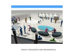 HIGHLY ENGAGING AND MEANINGFUL
 
