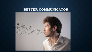 BETTER COMMUNICATOR 
 