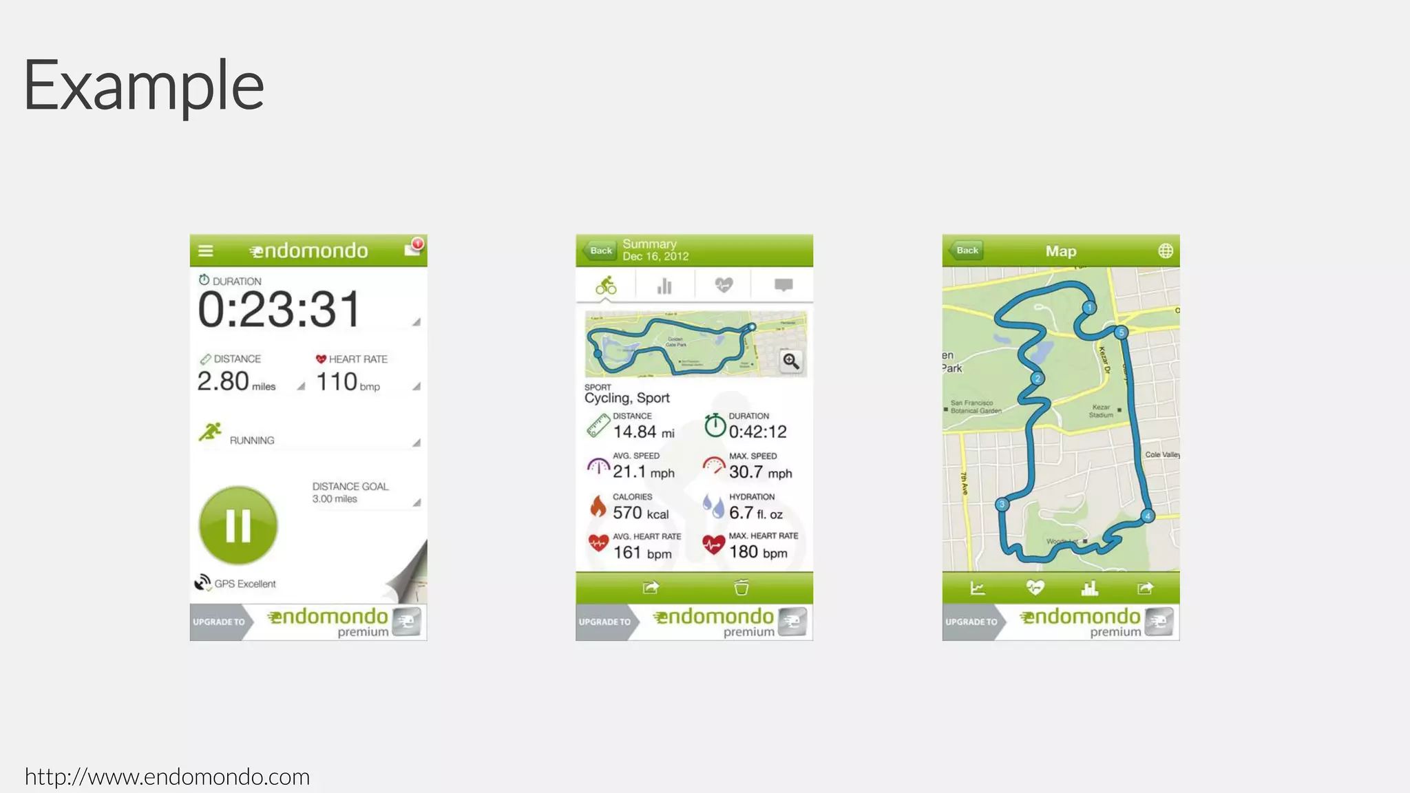 Example

http://www.endomondo.com

 