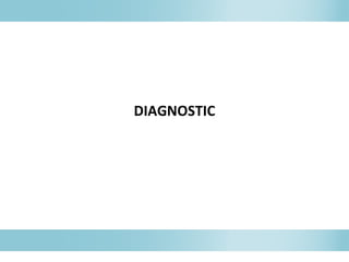 DIAGNOSTIC
 