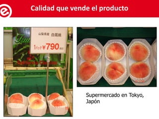 Supermercado en Tokyo,
Japón
Servicios al exportadorCalidad que vende el producto
 