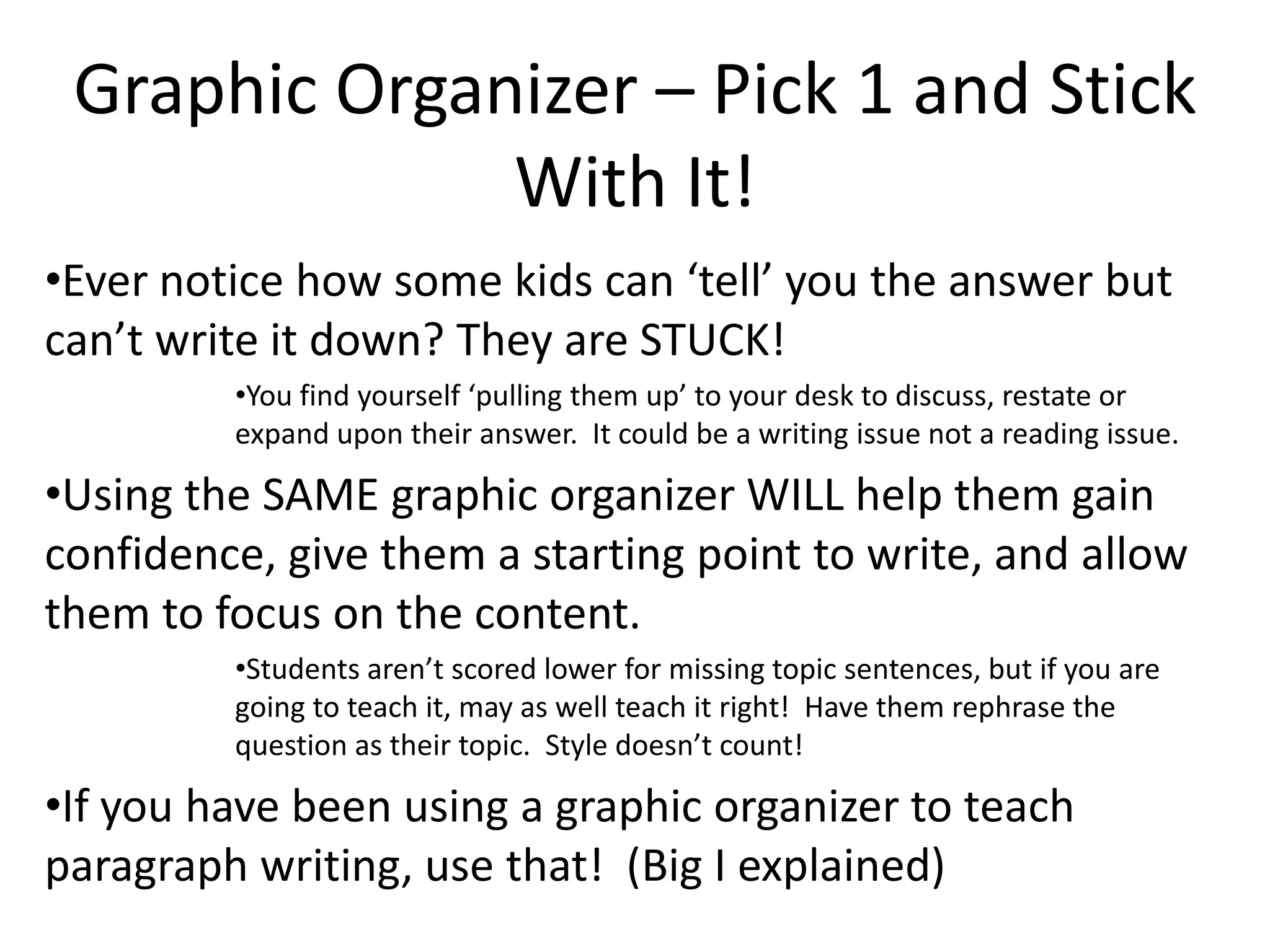 Test Taking StrategiesEliminate choices.  Teach it.  Expect it on every multiple choice activity they do.OtherOtherOther1 graphic organizer to use with ALL open ended.  More on that…..