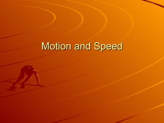 Motion and Speed 