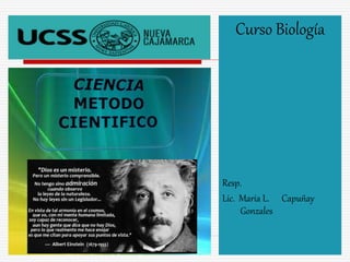 Curso Biología
Resp.
Lic. María L. Capuñay
Gonzales
 