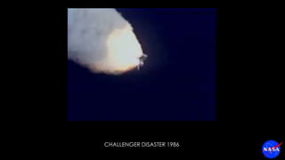 CHALLENGER DISASTER 1986
 