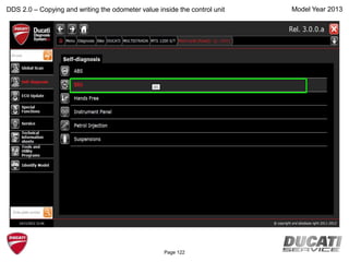 Model Year 2013DDS 2.0 – Copying and writing the odometer value inside the control unit
Page 122
 