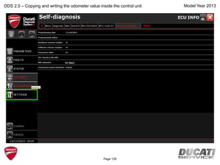 Model Year 2013DDS 2.0 – Copying and writing the odometer value inside the control unit
BBS
Page 128
 