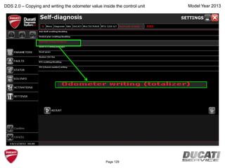Model Year 2013DDS 2.0 – Copying and writing the odometer value inside the control unit
BBS
Page 129
 