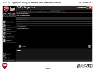Model Year 2013
Wait …
DDS 2.0 – Copying and writing the odometer value inside the control unit
BBS
Page 135
 