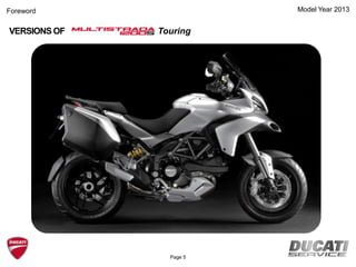 Foreword
VERSIONS OF
Model Year 2013
Touring
Page 5
 