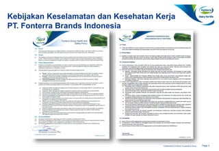 Page 3Confidential to Fonterra Co-operative Group
Kebijakan Keselamatan dan Kesehatan Kerja
PT. Fonterra Brands Indonesia
 