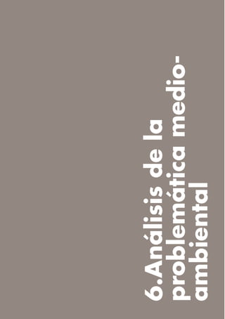 50
 6.Análisis de la
 problemática medio-
 ambiental
 