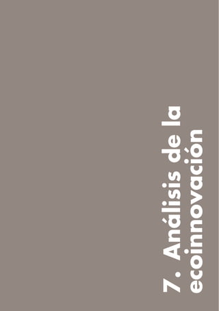 72
 7. Análisis de la
 ecoinnovación
 