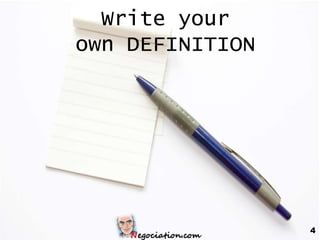 Write your
own DEFINITION




                 4
 