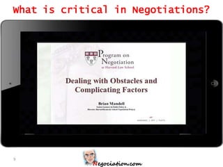 What is critical in Negotiations?




9
 