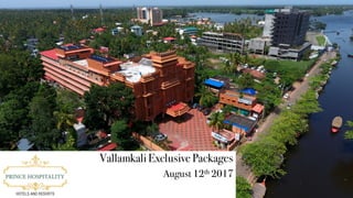 Vallamkali Exclusive Packages
August 12th 2017
 