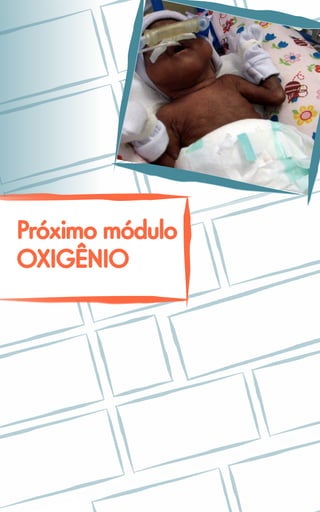 Próximo módulo
OXIGÊNIO
 