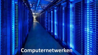 Computernetwerken
 
