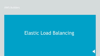 Elastic Load Balancing
 