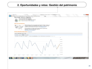2. Oportunidades y retos: Gestión del patrimonio




                                                   26
 